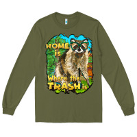 Army Green raccoon home is where the trash is Long Sleeve Tee - BarkalooDesign