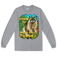 Heather Grey raccoon home is where the trash is Long Sleeve Tee - BarkalooDesign