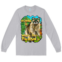 Moon Dust raccoon home is where the trash is Long Sleeve Tee - BarkalooDesign