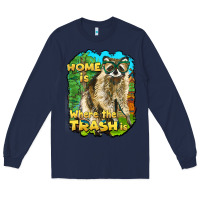 Navy raccoon home is where the trash is Long Sleeve Tee - BarkalooDesign