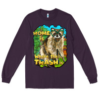 Plum raccoon home is where the trash is Long Sleeve Tee - BarkalooDesign