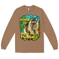 Toasted Coconut raccoon home is where the trash is Long Sleeve Tee - BarkalooDesign