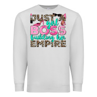 Dove Grey just a girl boss building her empire Premium Sweatshirt - texasbilliewilder