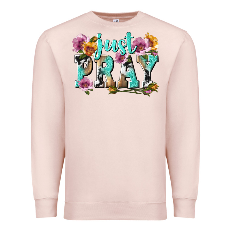 Just Pray Premium Sweatshirt by texasbilliewilder | Teevron