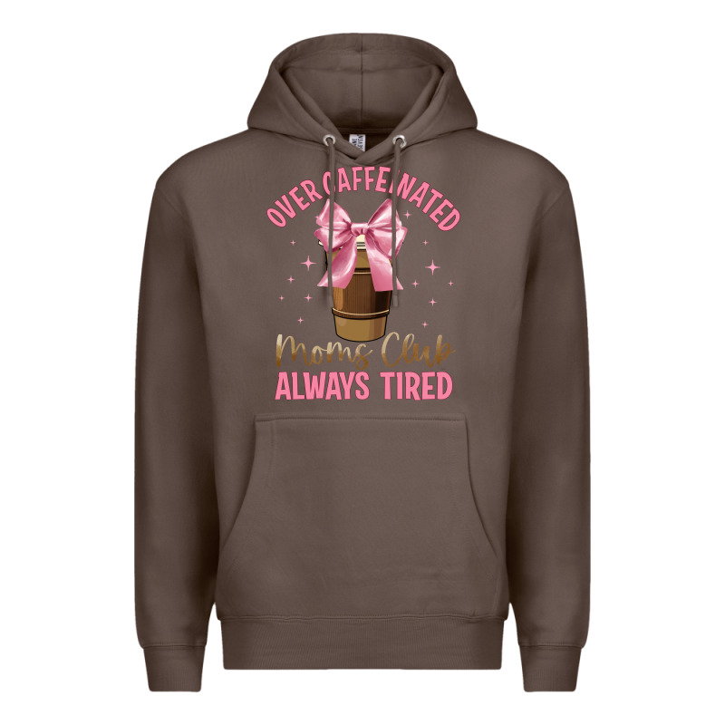 Over Caffeinated Moms Club Premium Hoodie by JahusDesignShop | Teevron