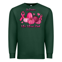Sports Green In October We Wear Pink Pumpkins Premium Sweatshirt - RanaPortraitStore