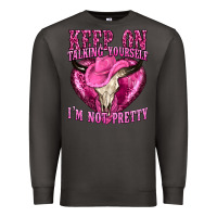 Smoke keep on talking yourself im not pretty western Premium Sweatshirt - texasbilliewilder