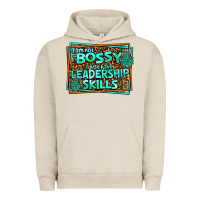 Pigment French Oak i am not bossy i just have leadership skills Urban Hoodie - AdoDesignShop