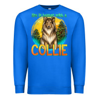 True Royal life is better with a collie Premium Sweatshirt - texasbilliewilder