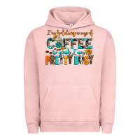 I Am Holding A Cup Of Coffee So Yeah Iam Pretty Bu Urban Hoodie | Teevron