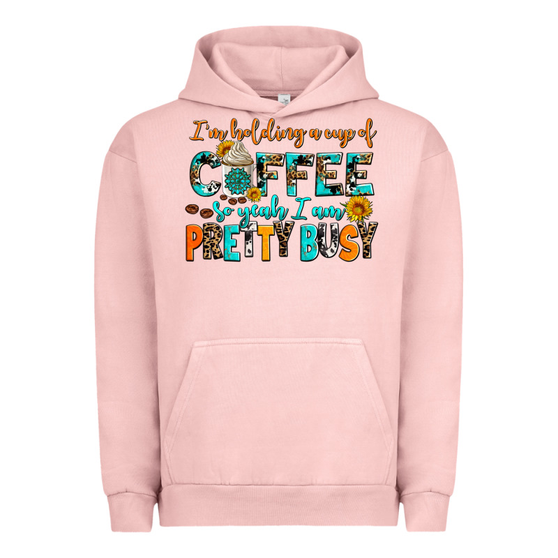 I Am Holding A Cup Of Coffee So Yeah Iam Pretty Bu Urban Hoodie by AdoDesignShop | Teevron