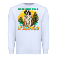 White life is better with a st.bernard Premium Sweatshirt - texasbilliewilder