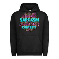 Pigment Black throwing sarcasm around like confetti Urban Hoodie - AdoDesignShop