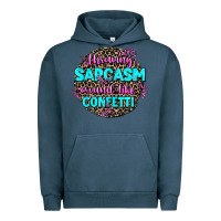 Pigment Midnight Navy throwing sarcasm around like confetti Urban Hoodie - AdoDesignShop