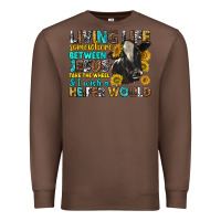Chestnut living life somewhere between jesus Premium Sweatshirt - texasbilliewilder