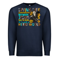 Navy living life somewhere between jesus Premium Sweatshirt - texasbilliewilder