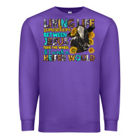 Purple living life somewhere between jesus Premium Sweatshirt - texasbilliewilder