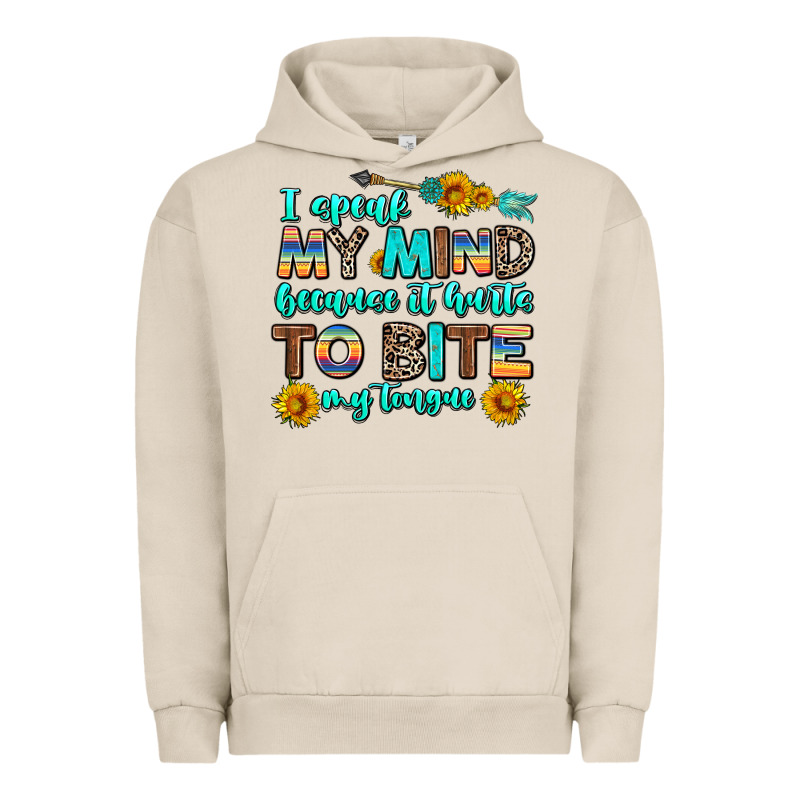I Speak My Mind Because It Hurts To Bite My Tongue Urban Hoodie by AdoDesignShop | Teevron
