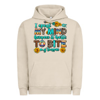 Pigment French Oak i speak my mind because it hurts to bite my tongue Urban Hoodie - AdoDesignShop