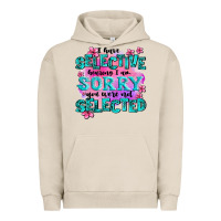 Pigment French Oak ı have selective hearing ı am sorry you were not Urban Hoodie - AdoDesignShop
