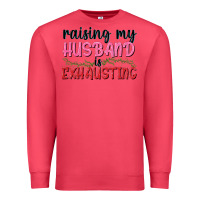 Cardinal Raising my husband is exhausting Premium Sweatshirt - texasbilliewilder