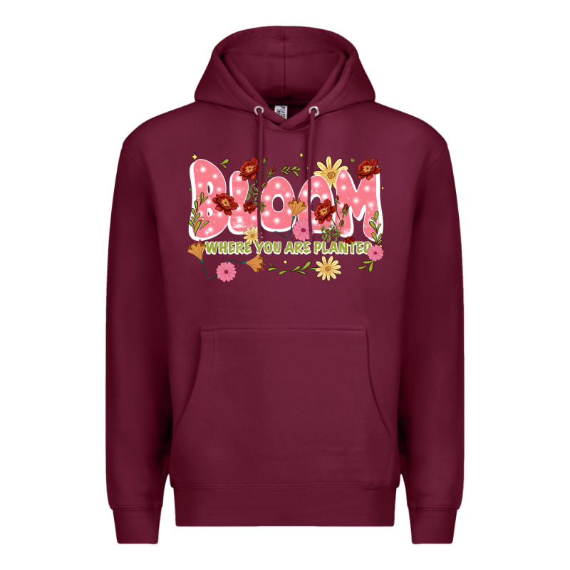 Bloom Where You Are Planted Premium Hoodie by JahusDesignShop | Teevron