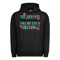 Pigment Black yet despite the look on my face you are still talk Urban Hoodie - AdoDesignShop
