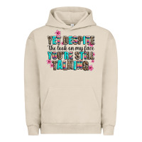 Pigment French Oak yet despite the look on my face you are still talk Urban Hoodie - AdoDesignShop