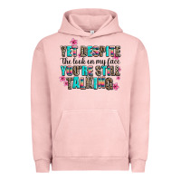 Pigment Salmon yet despite the look on my face you are still talk Urban Hoodie - AdoDesignShop