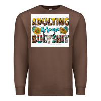 Chestnut adulting is some bullshit Premium Sweatshirt - texasbilliewilder