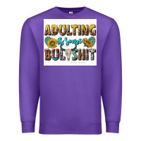 Purple adulting is some bullshit Premium Sweatshirt - texasbilliewilder
