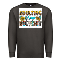 Smoke adulting is some bullshit Premium Sweatshirt - texasbilliewilder
