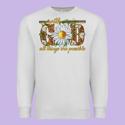 With God All Things Are Possible With Daisy Premium Sweatshirt Designed By Texasbilliewilder