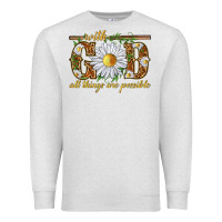 Oatmeal Heather With God all things are possible with daisy Premium Sweatshirt - texasbilliewilder