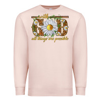 Pale Pink With God all things are possible with daisy Premium Sweatshirt - texasbilliewilder