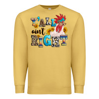 Antique Gold Y'all ain't right crazy Premium Sweatshirt - texasbilliewilder