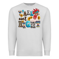 Dove Grey Y'all ain't right crazy Premium Sweatshirt - texasbilliewilder