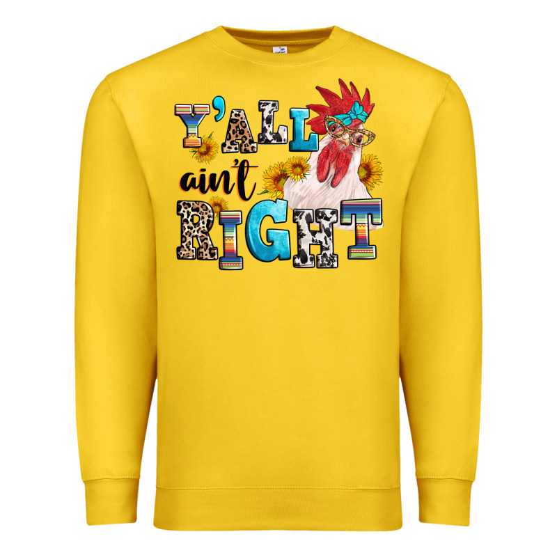 Y'all Ain't Right Crazy Premium Sweatshirt by texasbilliewilder | Teevron