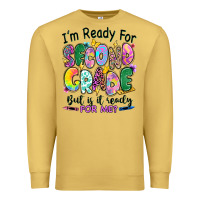 Antique Gold I'm ready for second grade but is it ready for me Premium Sweatshirt - RanaPortraitStore