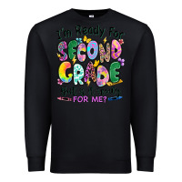 Black I'm ready for second grade but is it ready for me Premium Sweatshirt - RanaPortraitStore