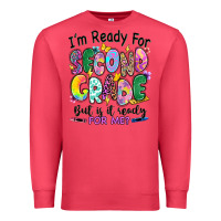 Cardinal I'm ready for second grade but is it ready for me Premium Sweatshirt - RanaPortraitStore