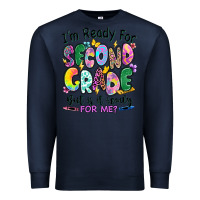 Navy I'm ready for second grade but is it ready for me Premium Sweatshirt - RanaPortraitStore