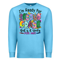 Ocean Blue I'm ready for second grade but is it ready for me Premium Sweatshirt - RanaPortraitStore