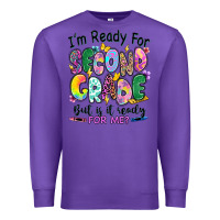 Purple I'm ready for second grade but is it ready for me Premium Sweatshirt - RanaPortraitStore