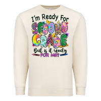 Sandshell I'm ready for second grade but is it ready for me Premium Sweatshirt - RanaPortraitStore