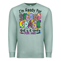 Seafoam I'm ready for second grade but is it ready for me Premium Sweatshirt - RanaPortraitStore