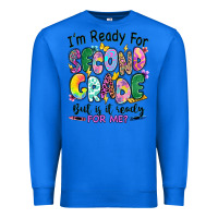 True Royal I'm ready for second grade but is it ready for me Premium Sweatshirt - RanaPortraitStore