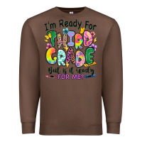 Chestnut I'm ready for third grade but is it ready for me Premium Sweatshirt - RanaPortraitStore