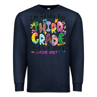Navy I'm ready for third grade but is it ready for me Premium Sweatshirt - RanaPortraitStore