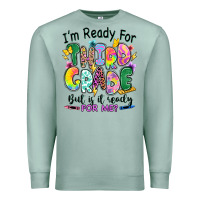 Seafoam I'm ready for third grade but is it ready for me Premium Sweatshirt - RanaPortraitStore